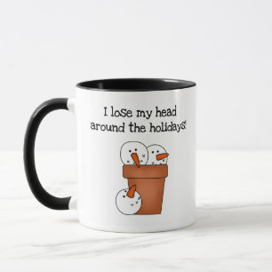 Lose My Head Holiday Snowman Humour Mug
