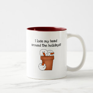 Lose My Head Holiday Tshirts and Gifts Two-Tone Coffee Mug