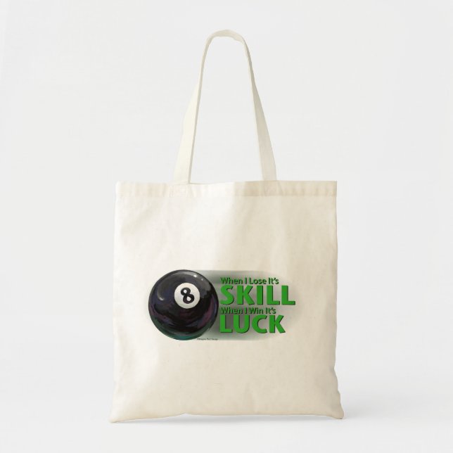 Lose Skill Win Luck 8 Ball Tote Bag (Front)