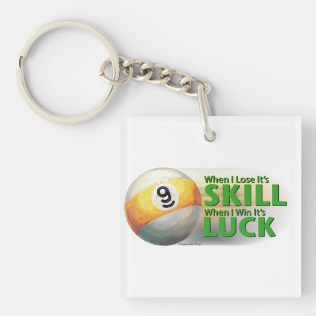 Lose Skill Win Luck 9 Ball Key Ring (Front)
