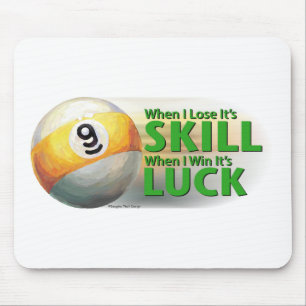 Lose Skill Win Luck 9 Ball Mouse Pad