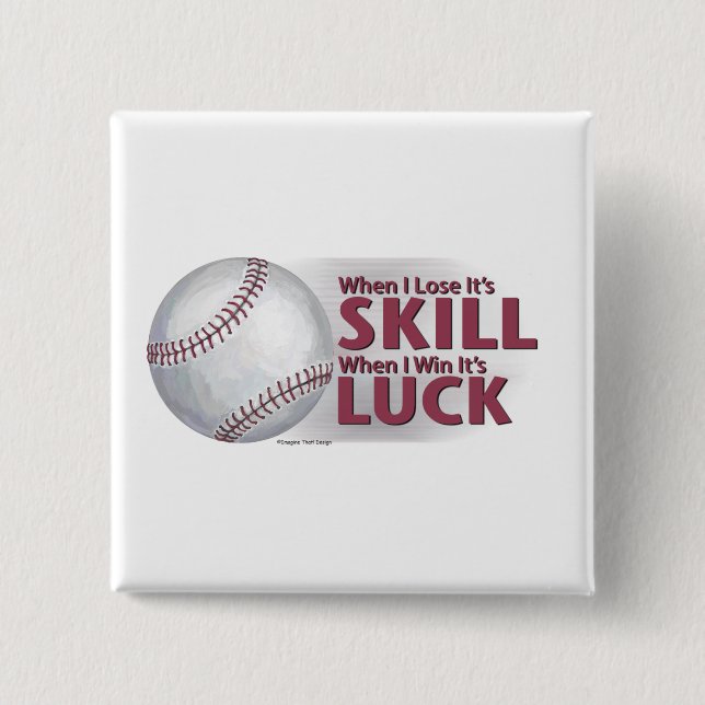 Lose Skill Win Luck Baseball 15 Cm Square Badge (Front)