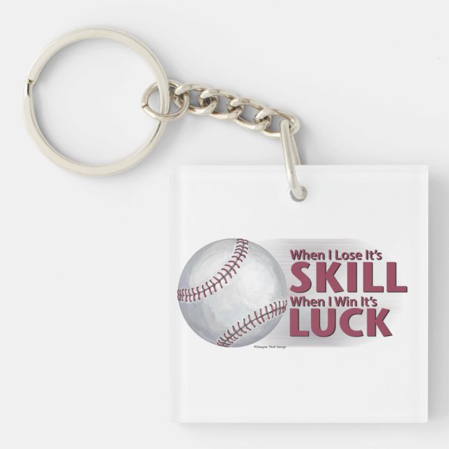 Lose Skill Win Luck Baseball Key Ring (Front)
