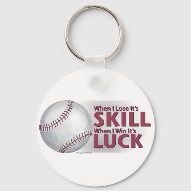 Lose Skill Win Luck Baseball Key Ring (Front)
