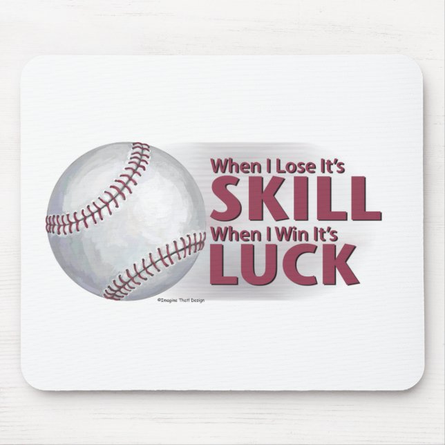 Lose Skill Win Luck Baseball Mouse Pad (Front)