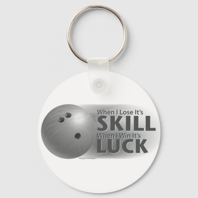 Lose Skill Win Luck Bowling Grey Key Ring (Front)