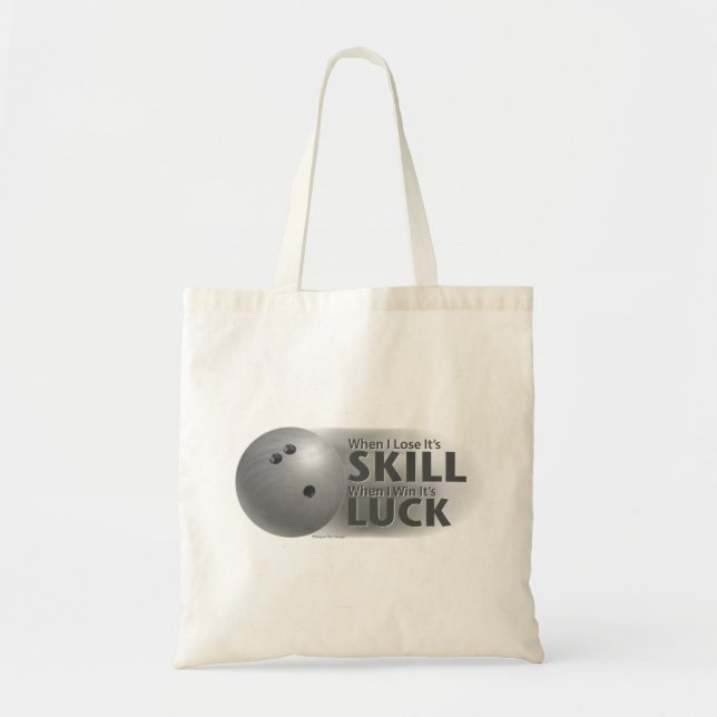 Lose Skill Win Luck Bowling Grey Tote Bag (Front)