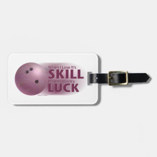 Lose Skill Win Luck Bowling Pink Luggage Tag