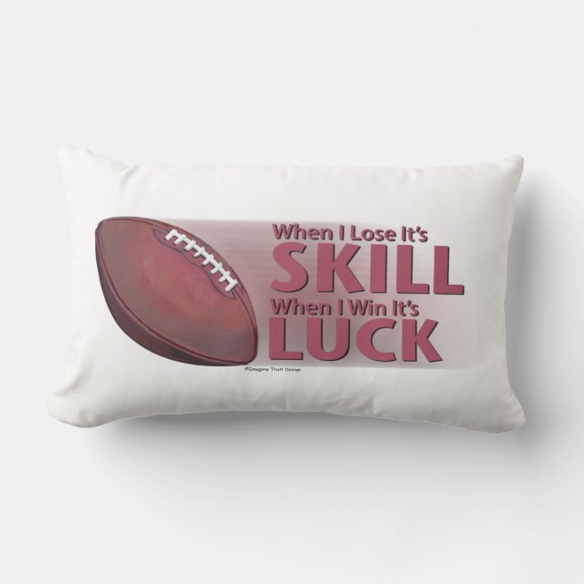 Lose Skill Win Luck Football Lumbar Cushion (Front)