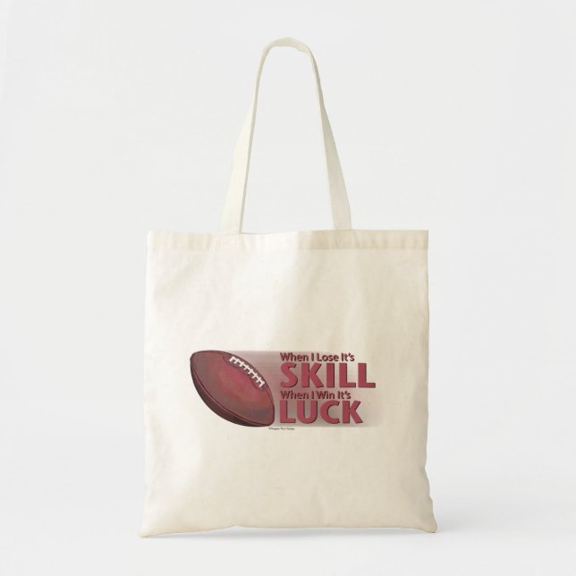 Lose Skill Win Luck Football Tote Bag (Front)