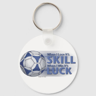 Lose Skill Win Luck Futbal Key Ring