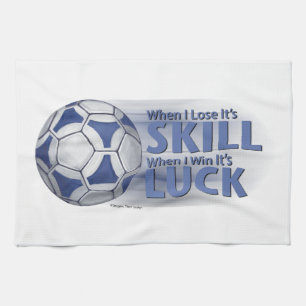 Lose Skill Win Luck Futbal Tea Towel