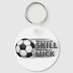 Lose Skill Win Luck Soccer Key Ring
