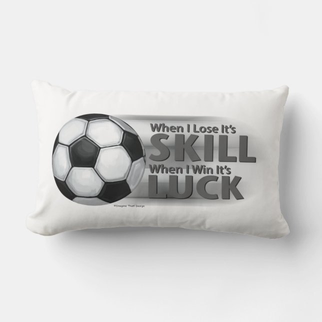 Lose Skill Win Luck Soccer Lumbar Cushion (Front)