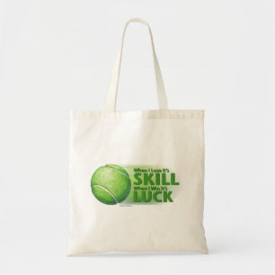 Lose Skill Win Luck Tennis Ball Tote Bag