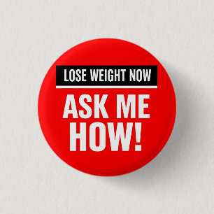 Lose Weight Now Ask Me How Button