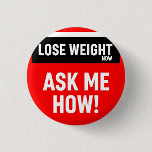 Lose Weight Now Ask Me How Button