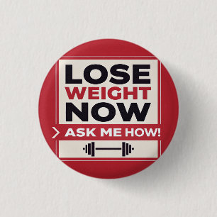 Lose Weight Now Ask Me How Button
