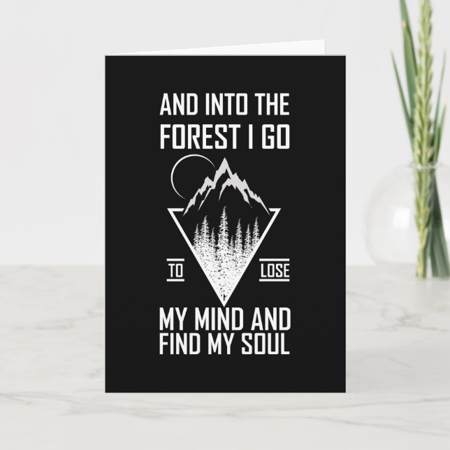 LOSE YOUR MIND AND INTO THE FOREST I GO Funny Card (Front)