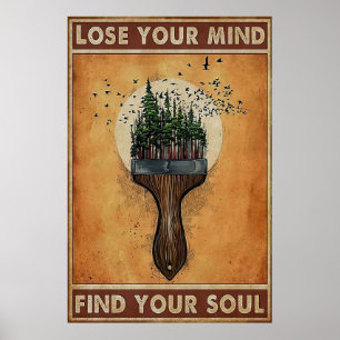 Lose your Mind Find your Soul Poster