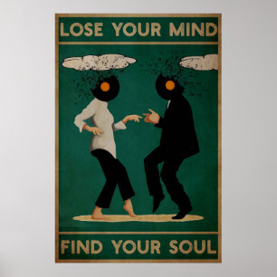 Lose your mind find your soul poster