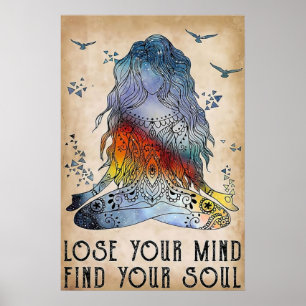 Lose your Mind Find your Soul Poster