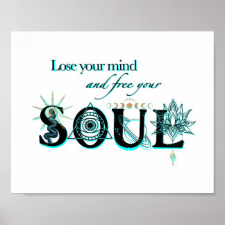Lose Your Mind free your soul black turquoise 8x10 Poster