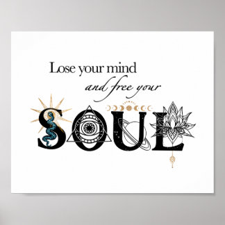 Lose Your Mind free your soul inspirational 8x10” Poster