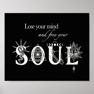 Lose Your Mind free your soul inspirational 8x10” Poster