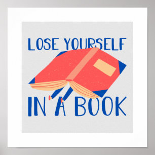 Lose your self in a book poster
