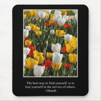 Lose yourself in the service of others mouse pad