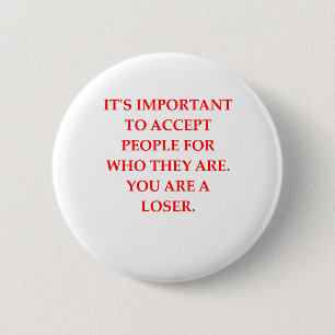 loser 6 cm round badge