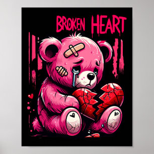 Loser Lover Drip Hurt Broken Heart Pain Bear Valen Poster