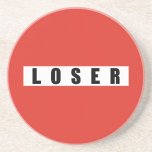 LOSER prohibitory sign Coaster