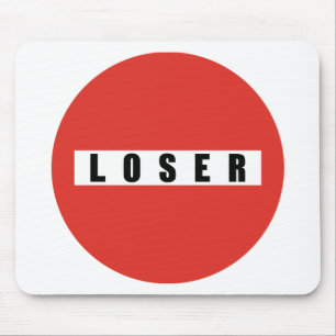 LOSER prohibitory sign Mouse Pad