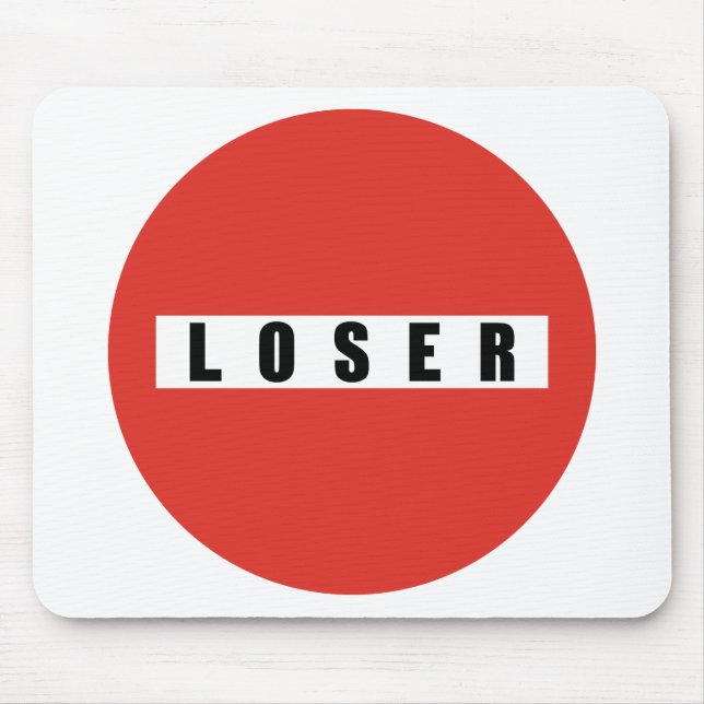 LOSER prohibitory sign Mouse Pad (Front)