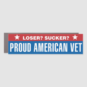 Loser? Sucker? Proud American Vet Car Magnet