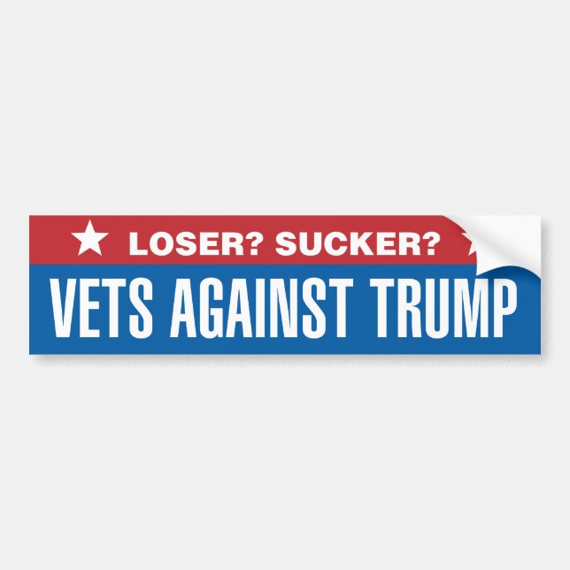 Loser? Sucker? Veterans Against Trump Bumper Sticker (Front)