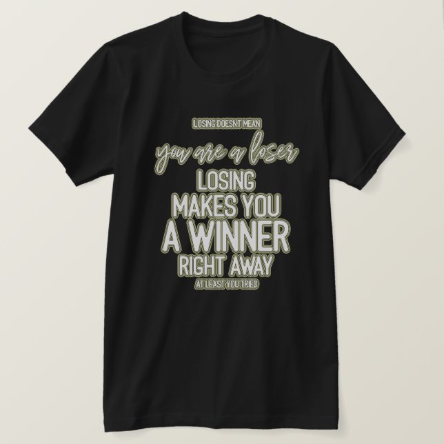 Loser Winner Motivational Quote Typography T-Shirt (Design Front)