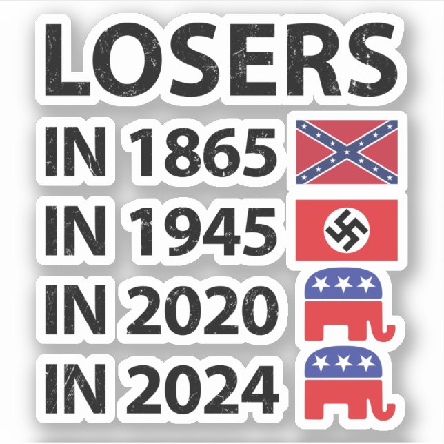 Losers in 1865 Losers in 1945 Losers in 2020 Loser (Front)