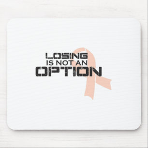 Losing Is Not An Option Breast Cancer Awareness Mouse Pad
