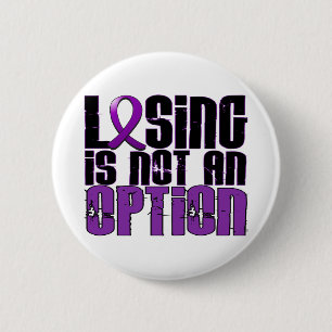 Losing Is Not An Option Chiari Malformation 6 Cm Round Badge
