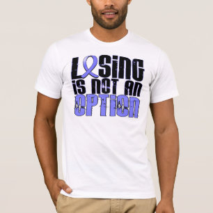 Losing Is Not An Option Prostate Cancer T-Shirt