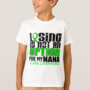 Losing Not Option Lymphoma Nana T-Shirt