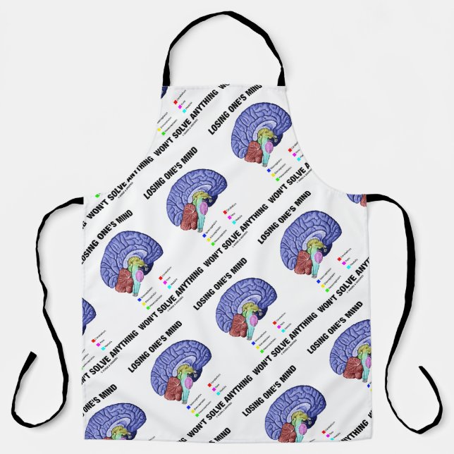 Losing One's Mind Won't Solve Anything Brain Humou Apron (Front)