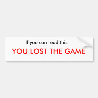 Losing the Game Bumper Sticker