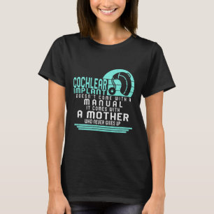 Loss Awareness Mother Cochlear Implant Asl Hearing T-Shirt