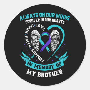 Loss In Memory Of My Brother Suicide Awareness Pre Classic Round Sticker