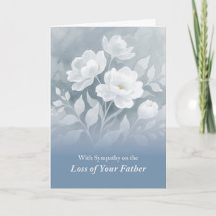 Loss of Father Sympathy White Flowers Blue Grey Card