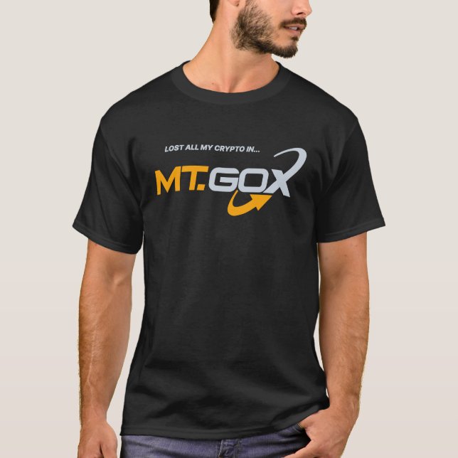 Lost All My Crypto In Mt Gox T-Shirt (Front)